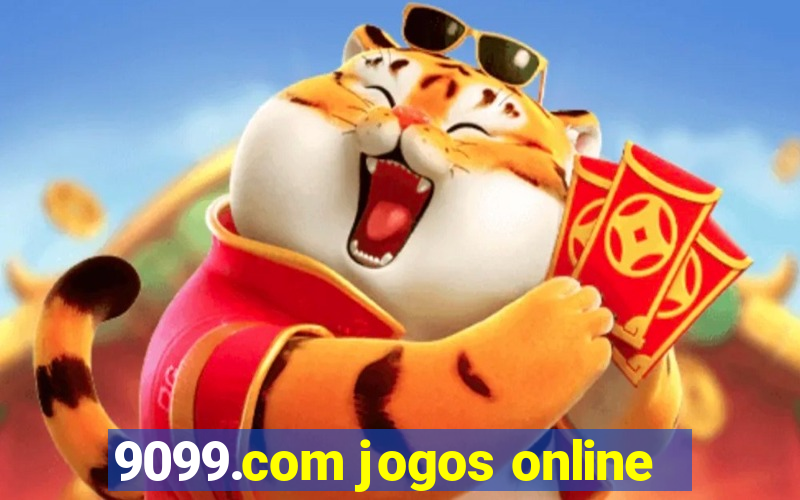 9099.com jogos online